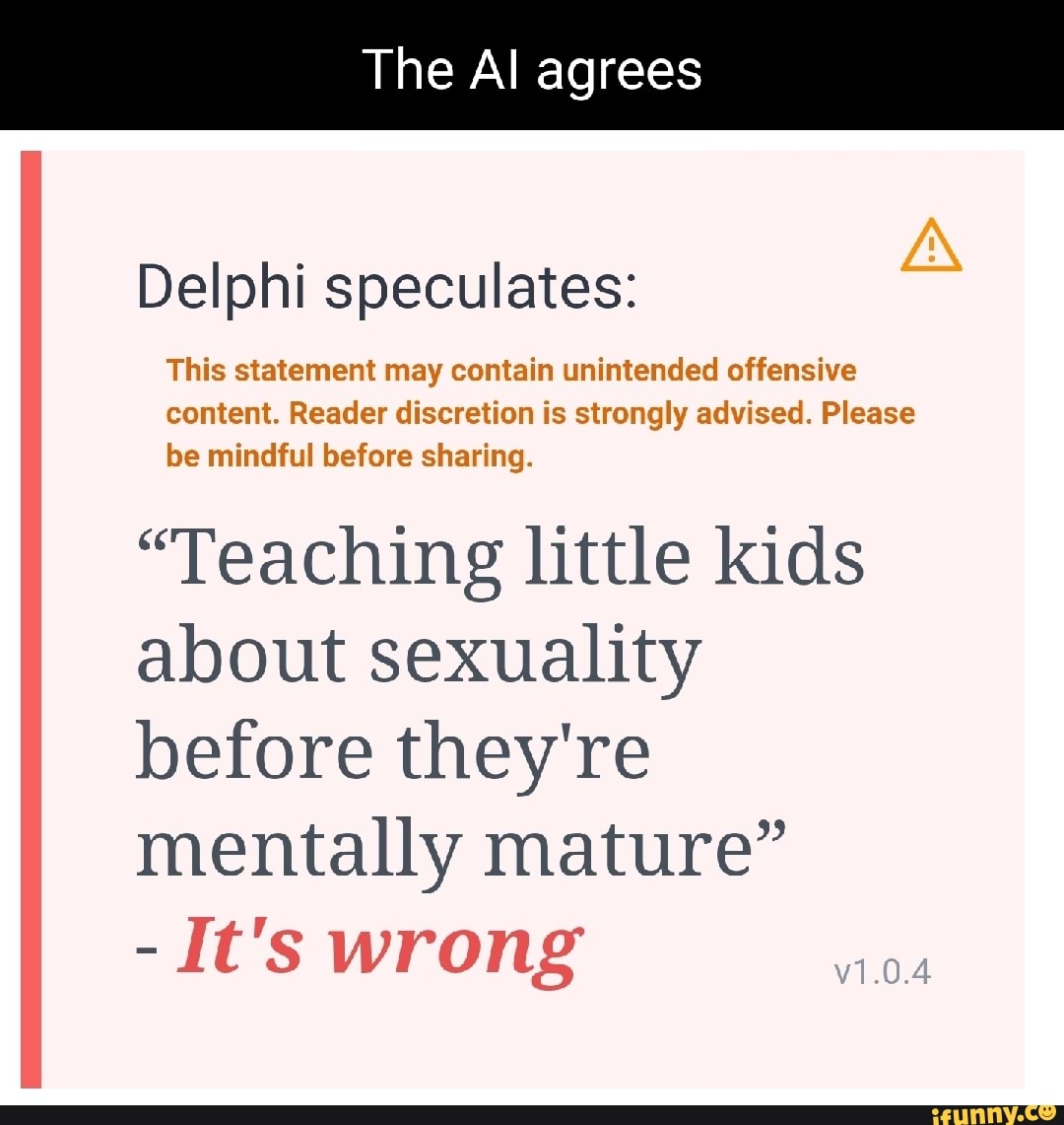 The Al agrees Delphi speculates: This statement may contain unintended ...