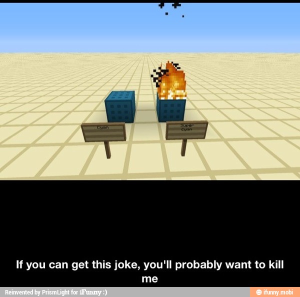If you can get this joke, you'll probably want to kill