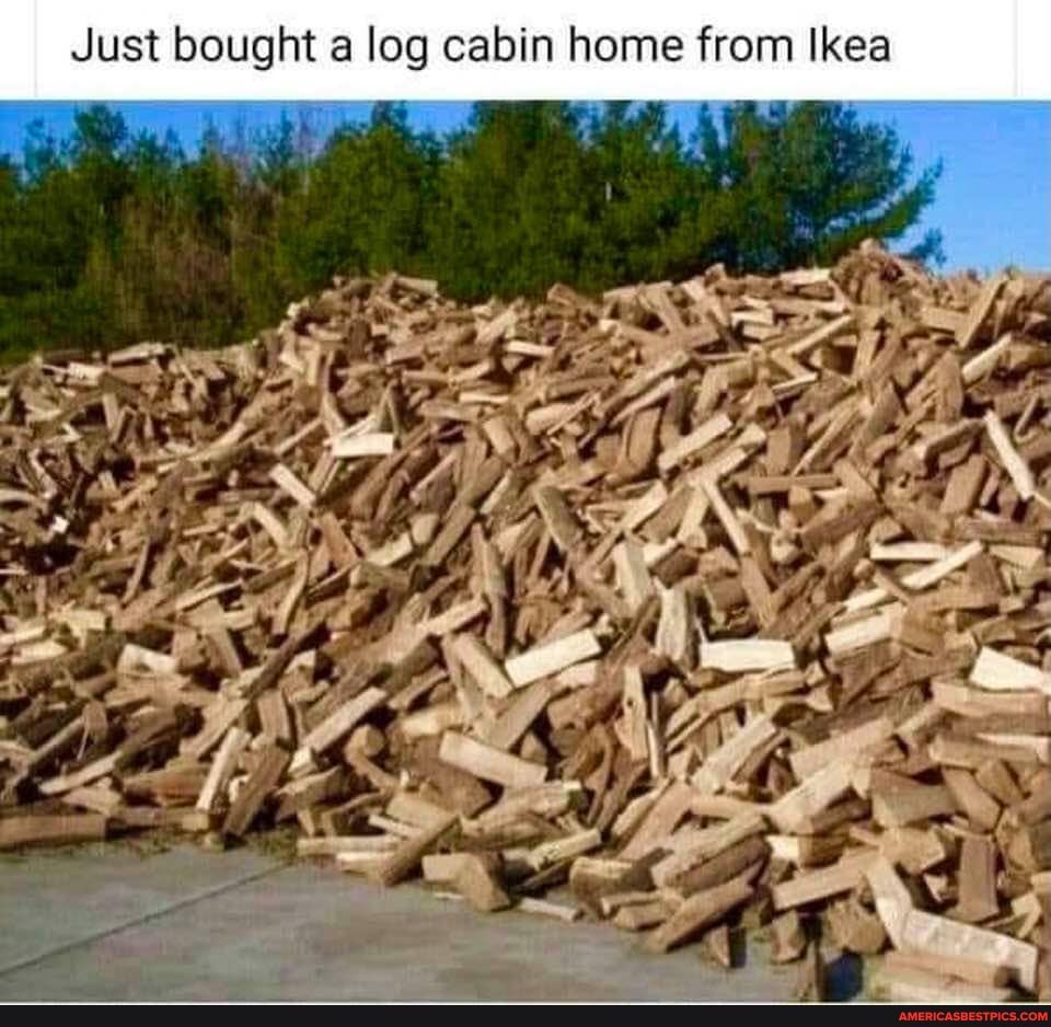 oe
Just bought a log cabin home from Ikea