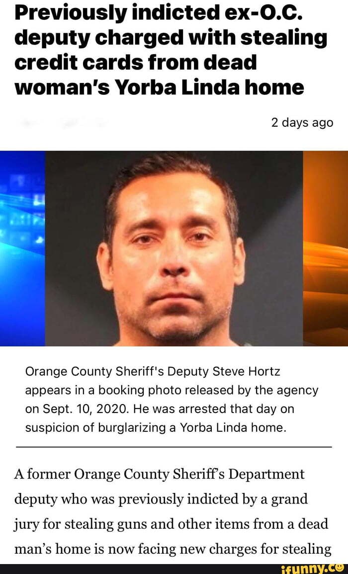 Previously indicted exO.C. deputy charged with stealing credit cards