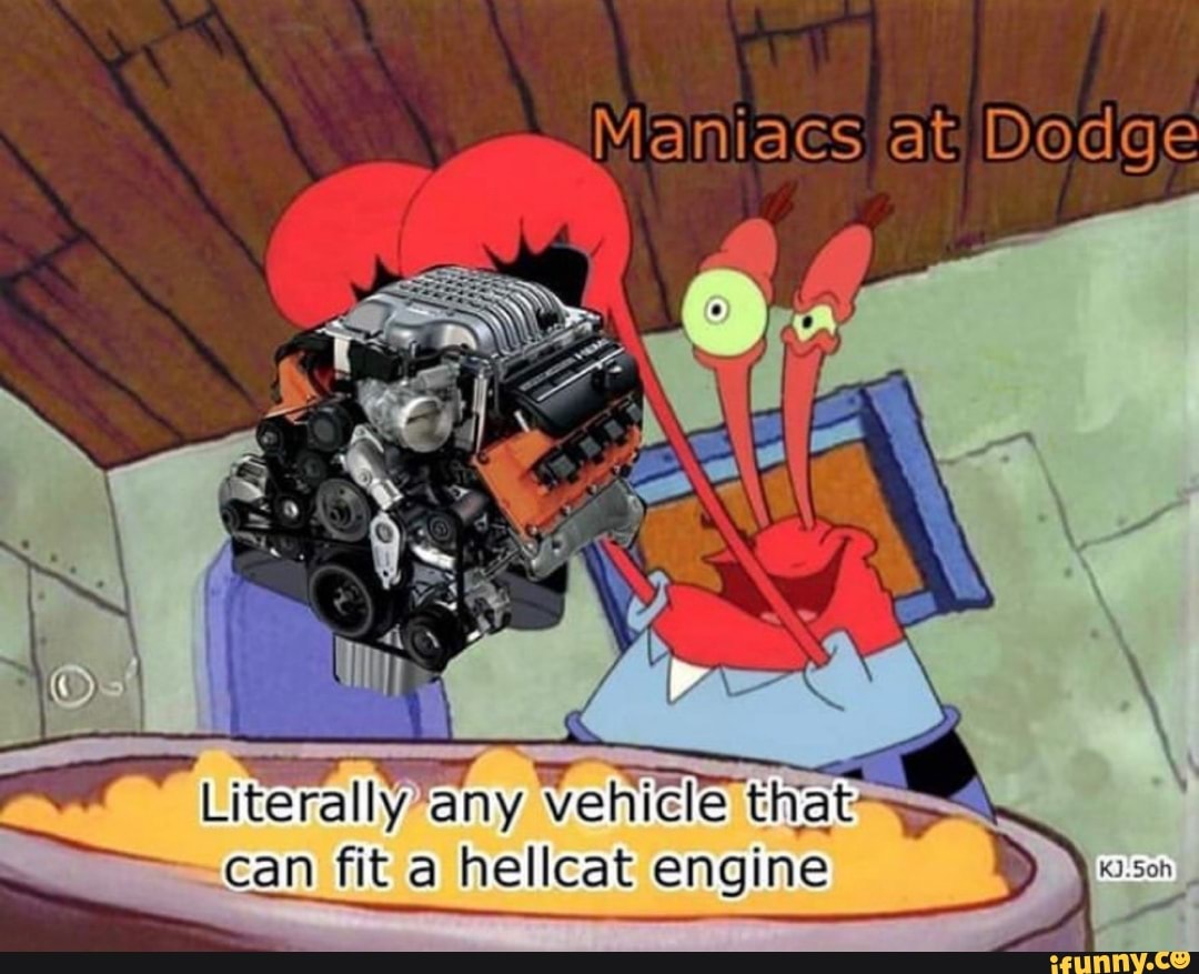 Maniacs At Dodge Literally Any Vehicle That Can Fit A Hellcat Engine Maniacs At Dodge Literally Any Vehicle That Can Fit A Hellcat Engine