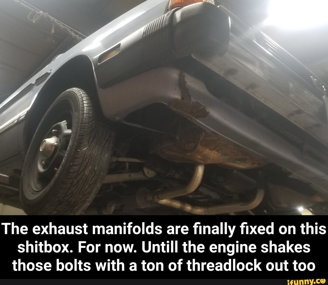 Shitbox Engine The exhaust manifolds are finally fixed on this shitbox. For now ...