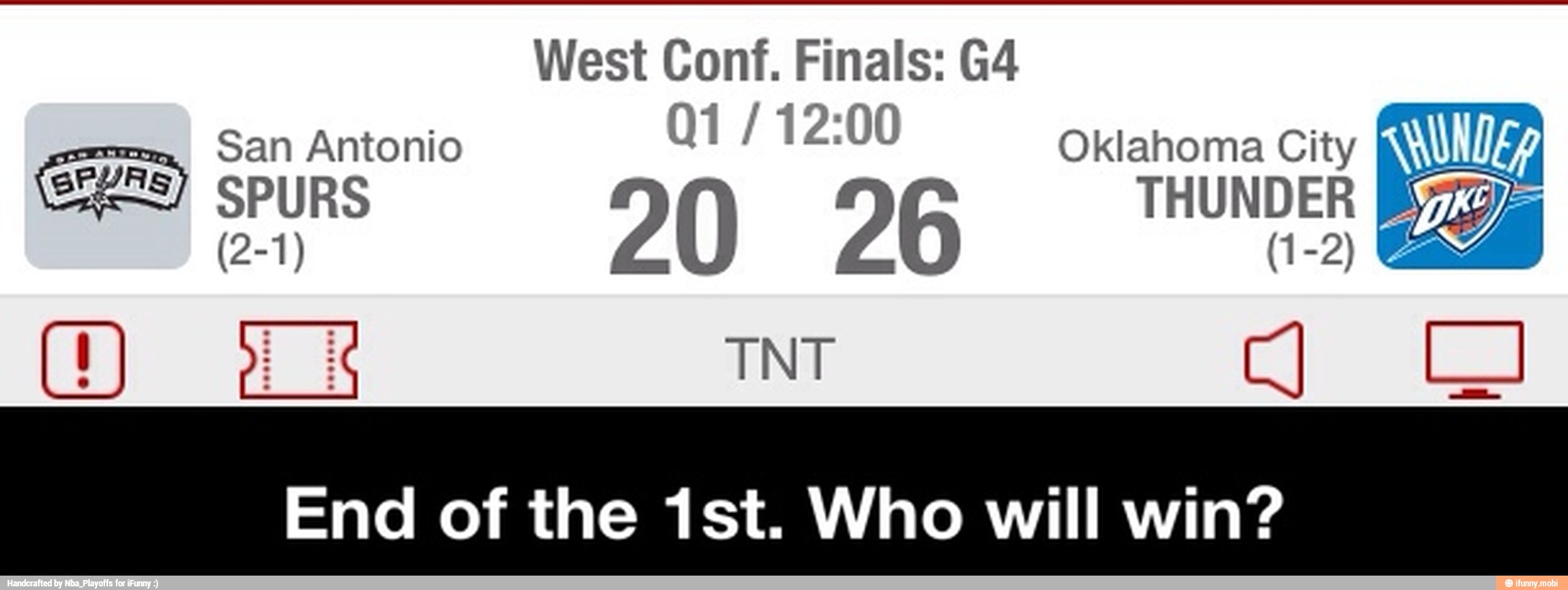 SPURS THUNDER 75 20 26 (1-2)
End of the 1st. Who will win? - End of the 1st. Who will win?