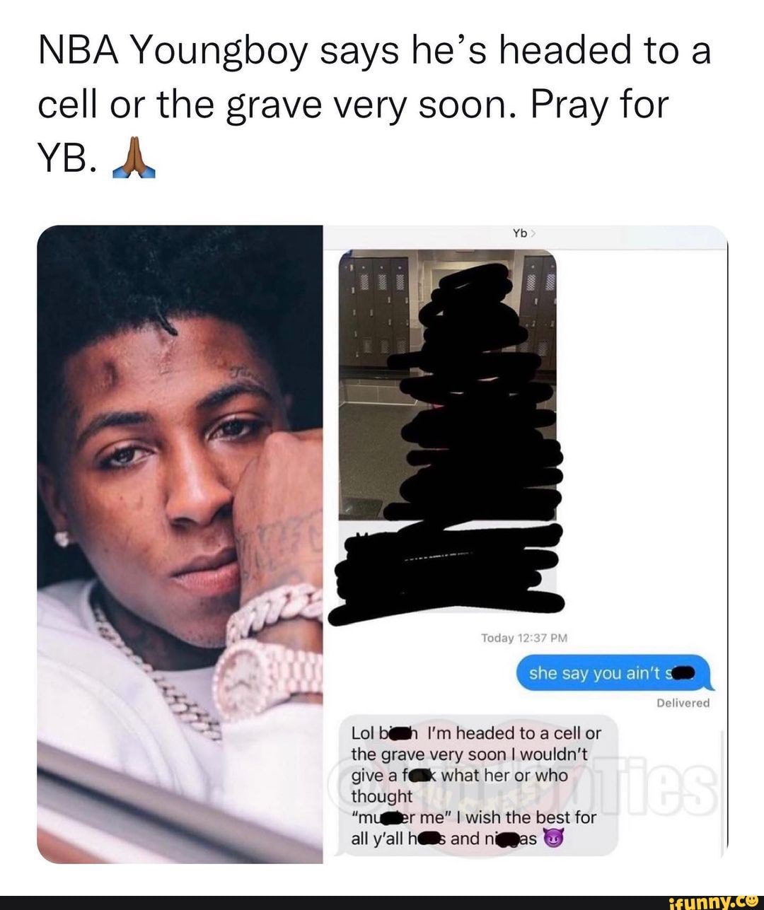 NBA Youngboy says he's headed to a cell or the grave very soon. Pray ...
