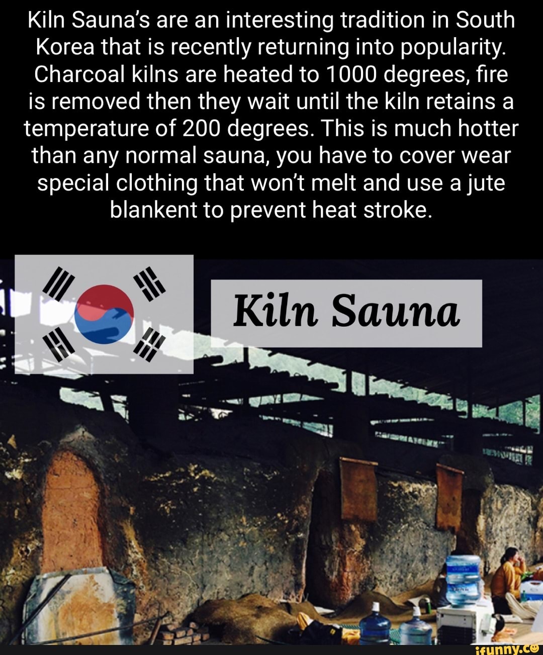 Kiln Sauna's are an interesting tradition in South Korea that is recently  returning into popularity. Charcoal