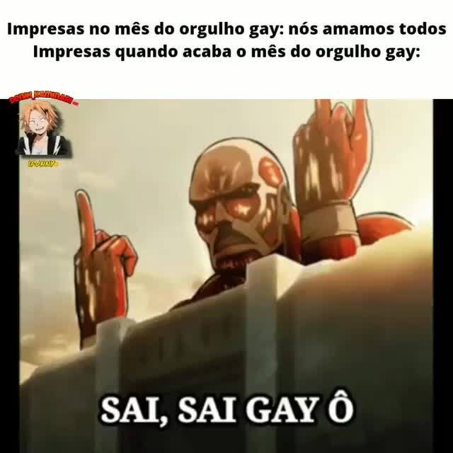 Sai sai gay ô - iFunny Brazil