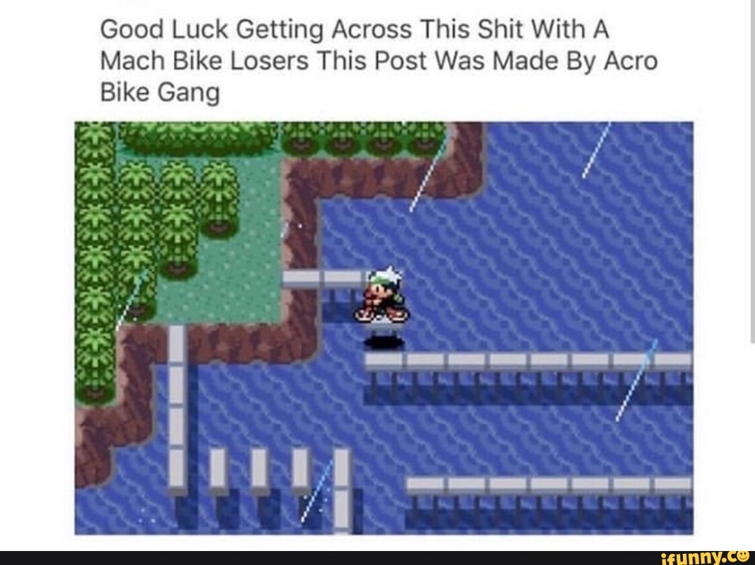 Good Luck Getting Across This Shit With A Mach Bike Losers This