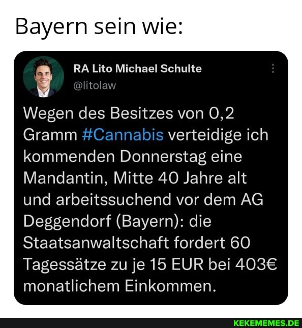 Bayern sein wie: RAlito Michael Schulte @litolaw Wegen des Besitzes von 0,2 Gram