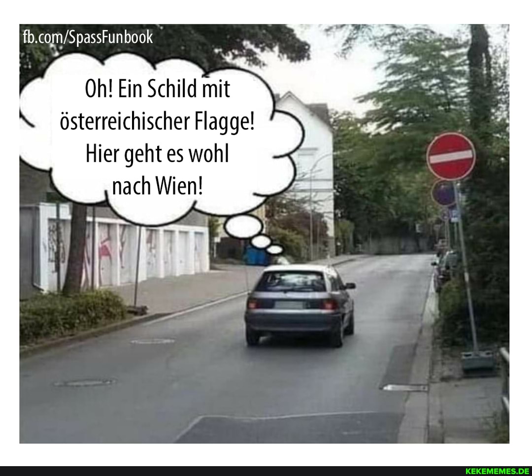 Oh! Ein Schild mit österreichischer Flagge!
Hier geht es wohl nach Wien!