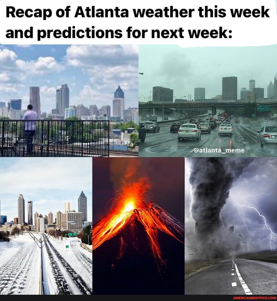 Recap of Atlanta weather this week and predictions for next week:
@atlanta_meme