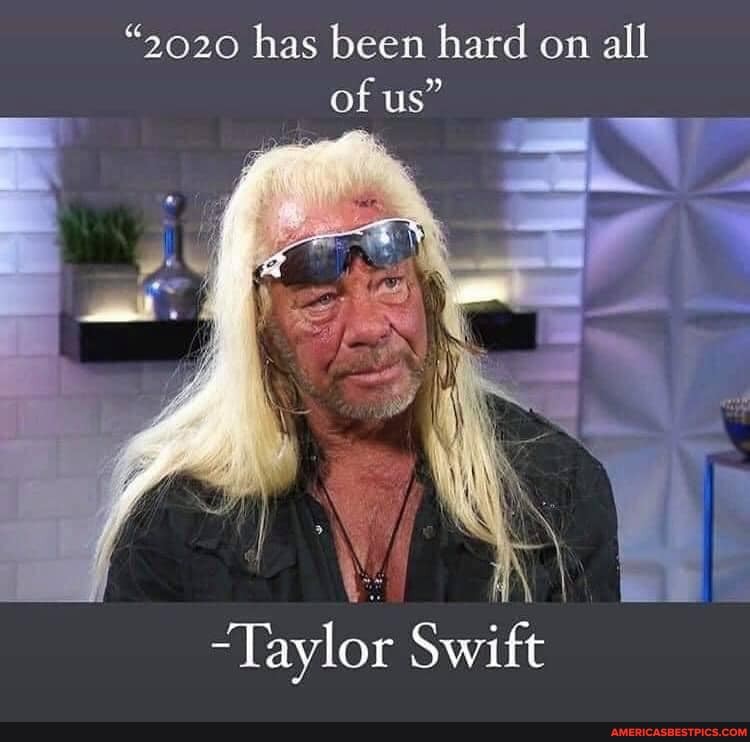 "5020 has been hard on all
of us"
-Taylor Swift