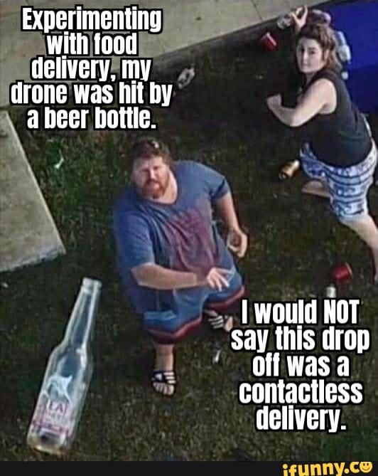 this drop
I
off was a
Md contactless
delivery.
I would NOT
say