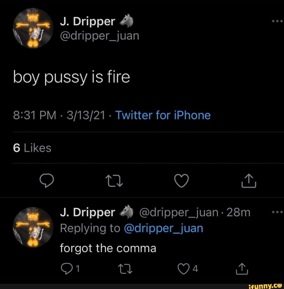 J. ripper \ dripper_juan boy pussy is fire PM Twitter for iPhone 6