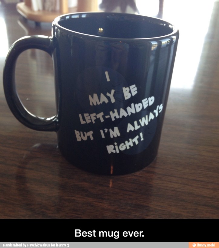 Best mug ever. - Best mug ever.