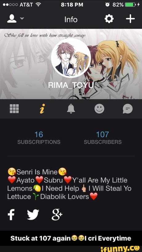 GSenri Is Mine.
“Ayato “Subru “Y‘all Are My Little
Lemons‘Il Need Help i IWiII Steal Yo
Lettuce “,” DiaboIik Lovers“
Stuck at 107 againOOI cri Everytime - Stuck at 107 again😭😭I cri Everytime
