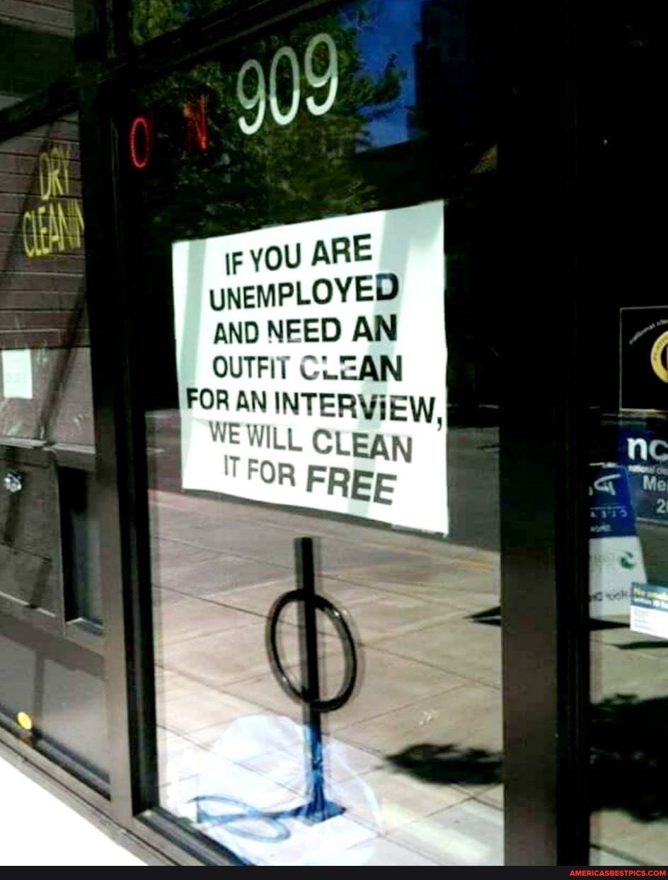 YOU ARE UNEMPLOYED AND NEED AN OUTFIT CLEAN FOR AN INTERVIEW,
CUEAN
FREE