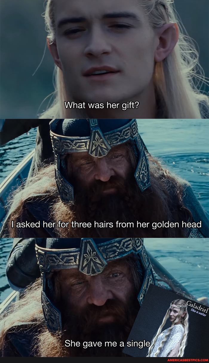 What was her gift?
I asked her for three hairs from her golden head
She gave me single,