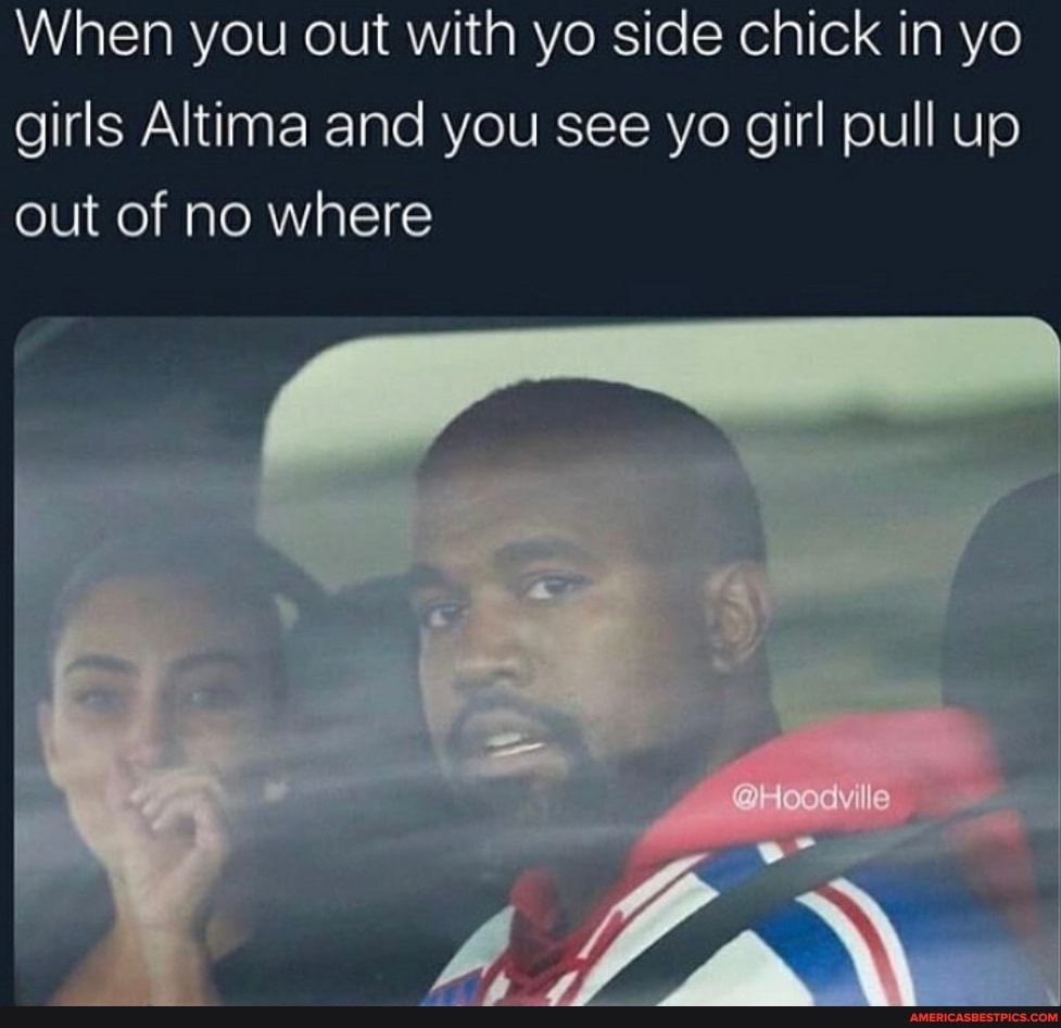 When you out with yo side chick in yo girls Altima and you see yo girl pull up out of no where
@Rc