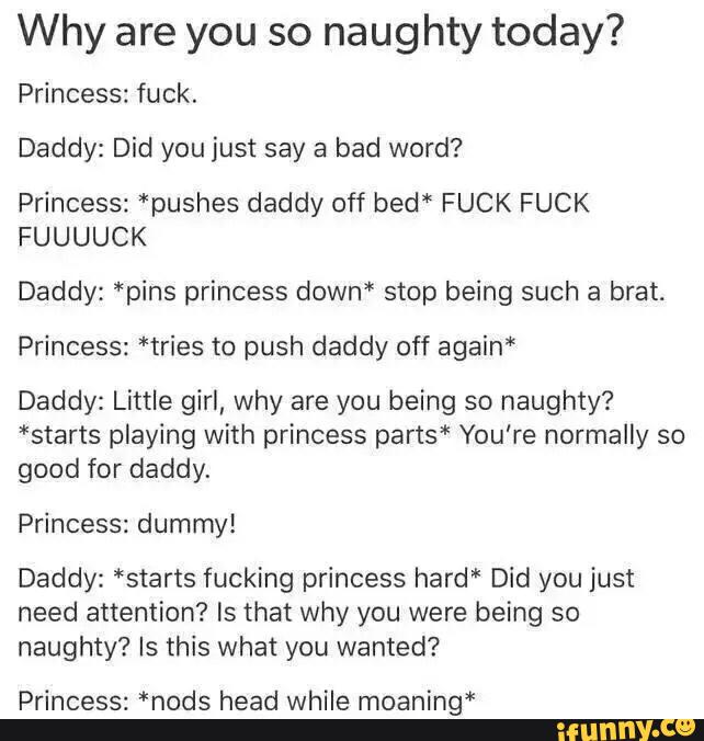 Princess: *pushes daddy off bed" FUCK FUCK FUUUUCK Daddy: *pins prince...
