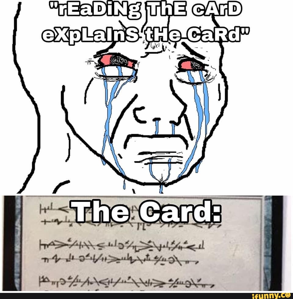 CArTD The Card: - iFunny