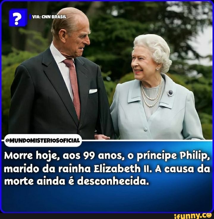 Morre hoje, aos 99 anos, o príncipe Philip, marido da rainha Elizabeth ll. causa da morte ainda é desconhecida.