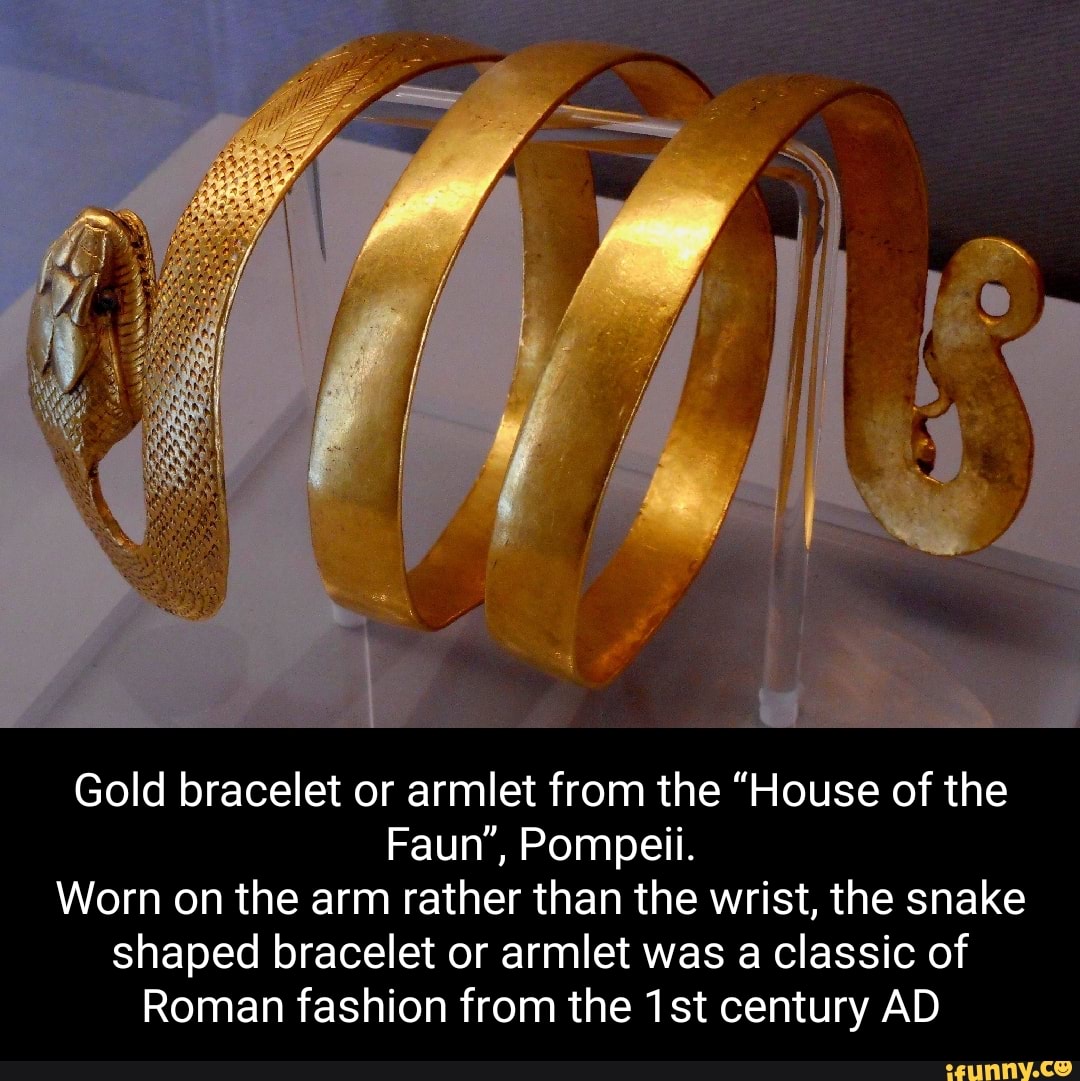 Gold bracelet or armlet from the "House of the Faun", Pompeii. Worn on