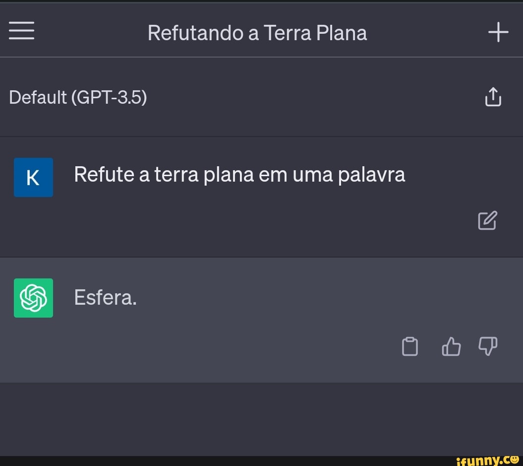 Refutando A Terra Plana Default (GPT-3.5) Refute A Terra Plana Em Uma ...