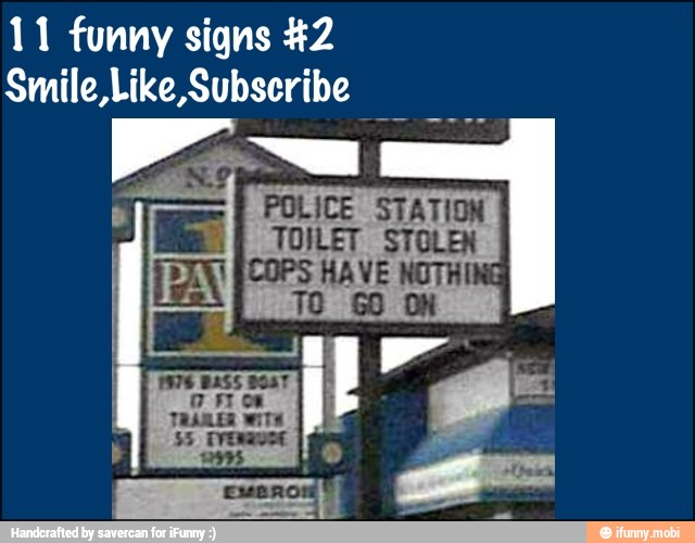 11 funny signs #2
Smile,Like,Subscribe