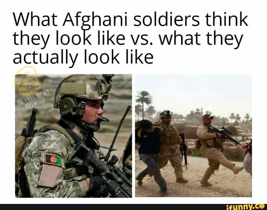 What Afghani soldiers think they look like vs. what they actually look ...