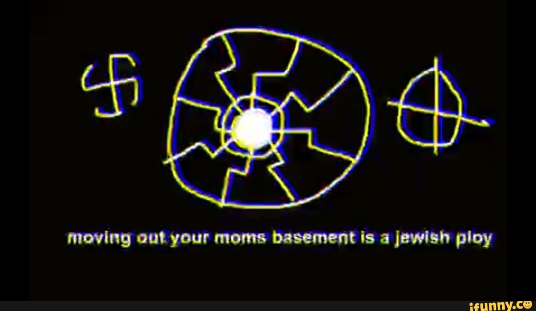 Moving Out Your Moms Basement Is Jewish Ploy Ifunny Brazil