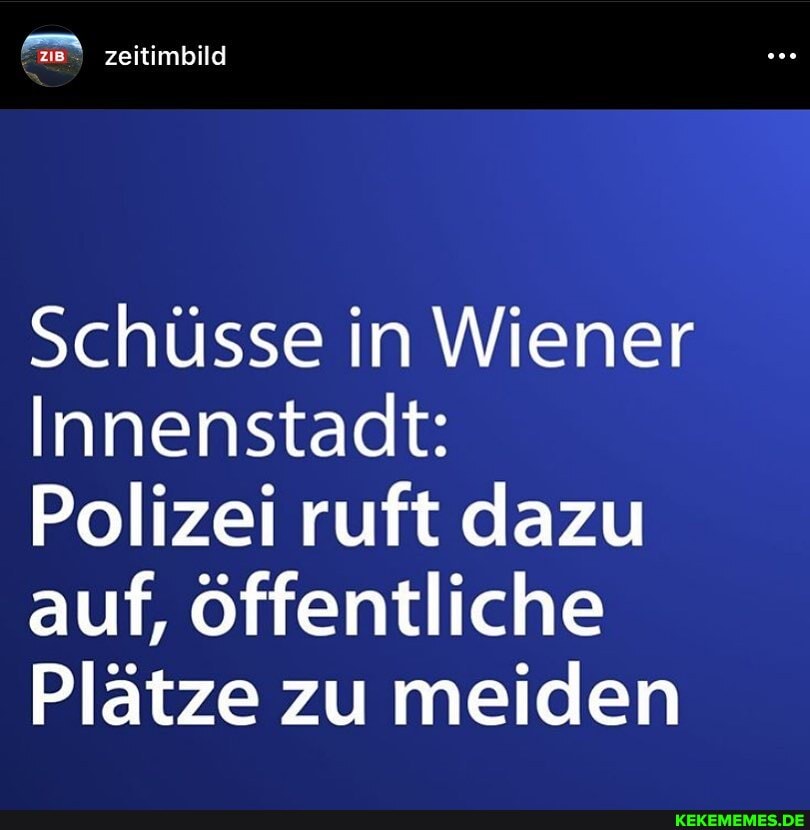 ze zeitimbild
Schüsse in Wiener
Innenstadt:
Polizei ruft dazu auf, öffentliche
Plätze zu meiden