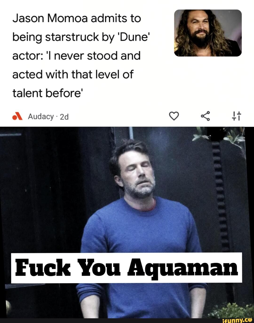 Jason Momoa Admits To Being Starstruck By Dune Actor Never Stood And Acted With That Level Of Talent Before Audacy Fuck You Aquaman