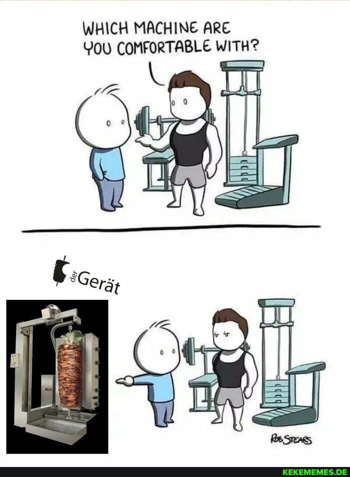 WHICH MACHINE ARE YOU COMFORTABLE WITH?