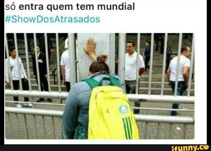 só entra quem tem mundial