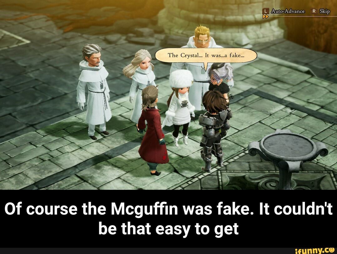 Of course the Mcguffin was fake. It couldn't be that easy to get - Of course the Mcguffin was fake. It couldn't be that easy to get