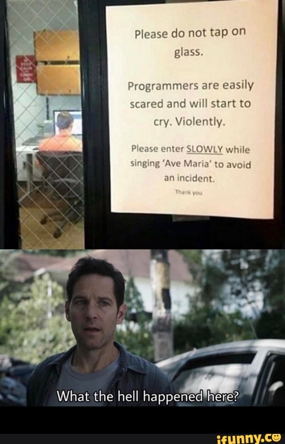 Please do not tap on
glass.
grammers are
easily
start to
cry. Violently. -