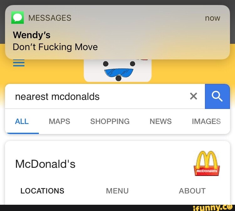 Don T Fucking Move All Maps Shopping Mcdonald S Locations Menu