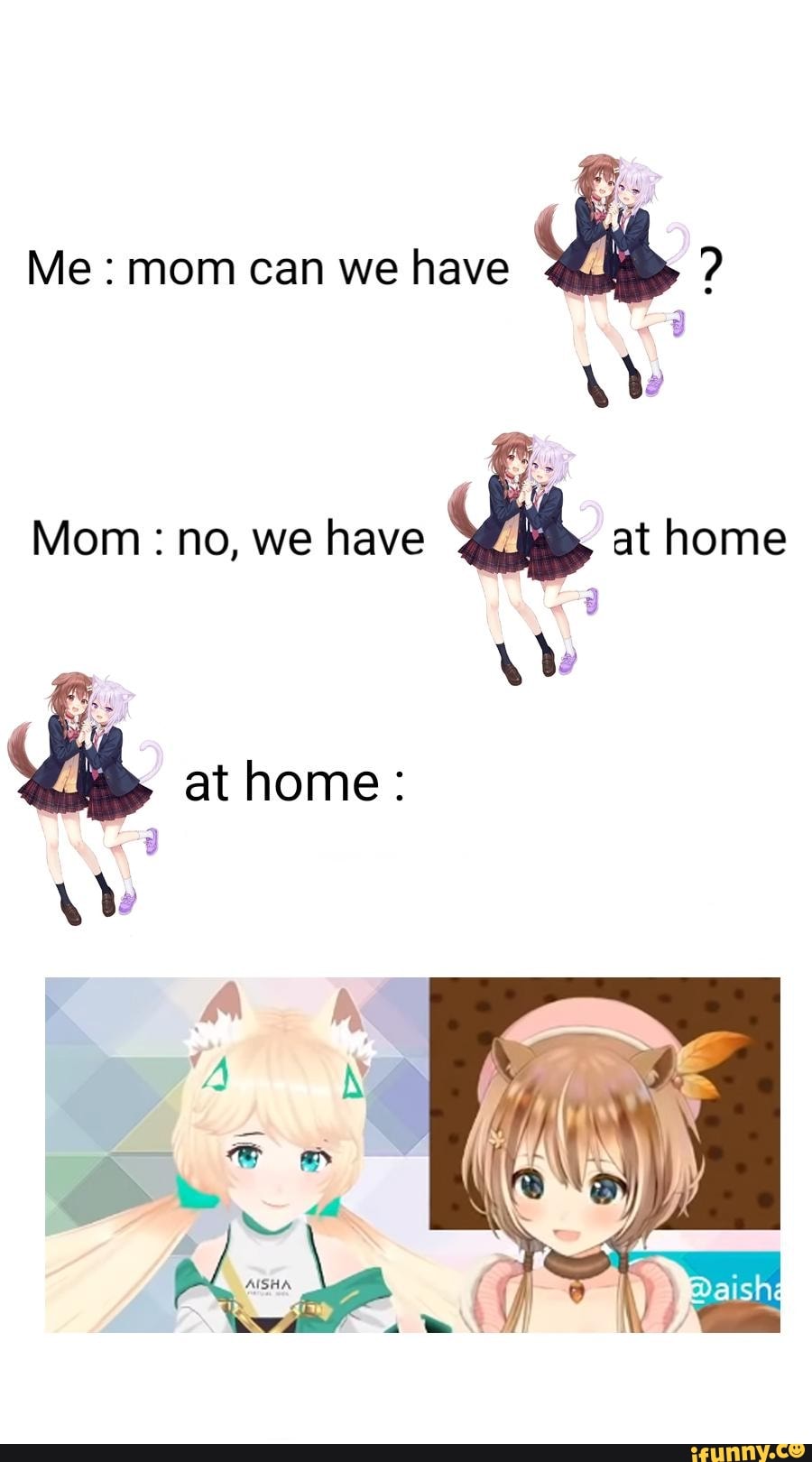 Me mom can we have
Mom