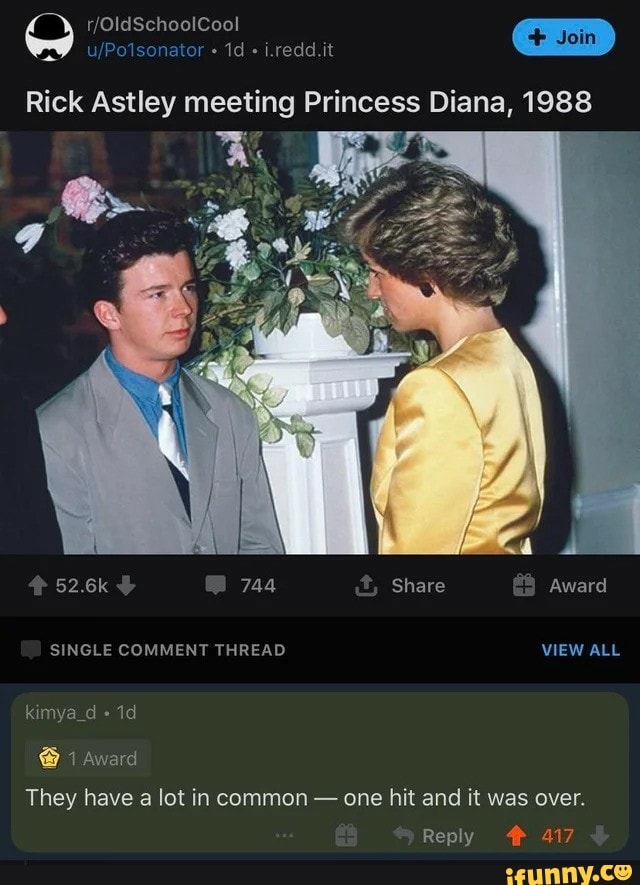E psnaonanae=
tetra
Rick Astley meeting Princess Diana, 1988