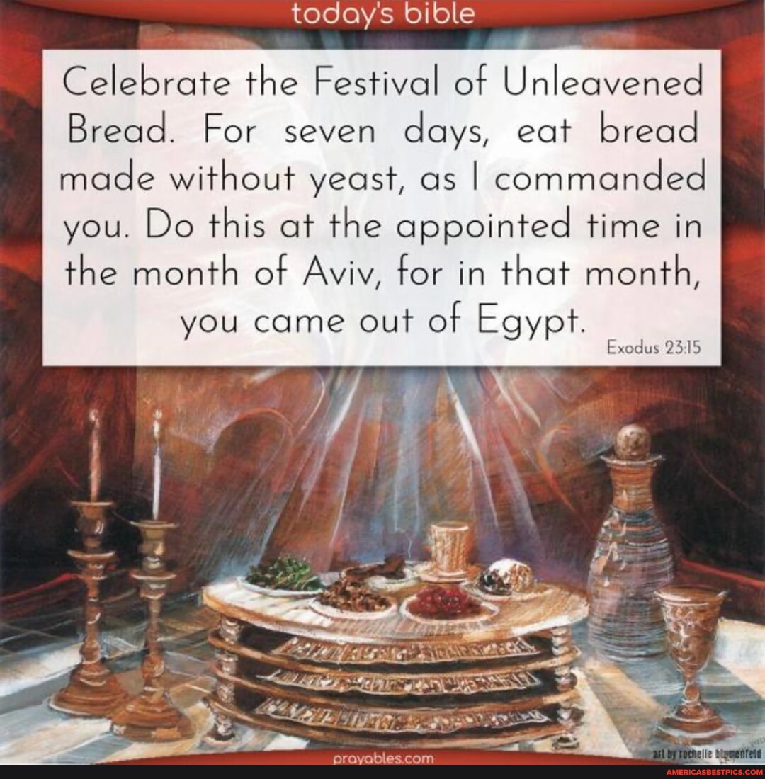 Today s Bible Celebrate The Festival Of Unleavened Bread For Seven 