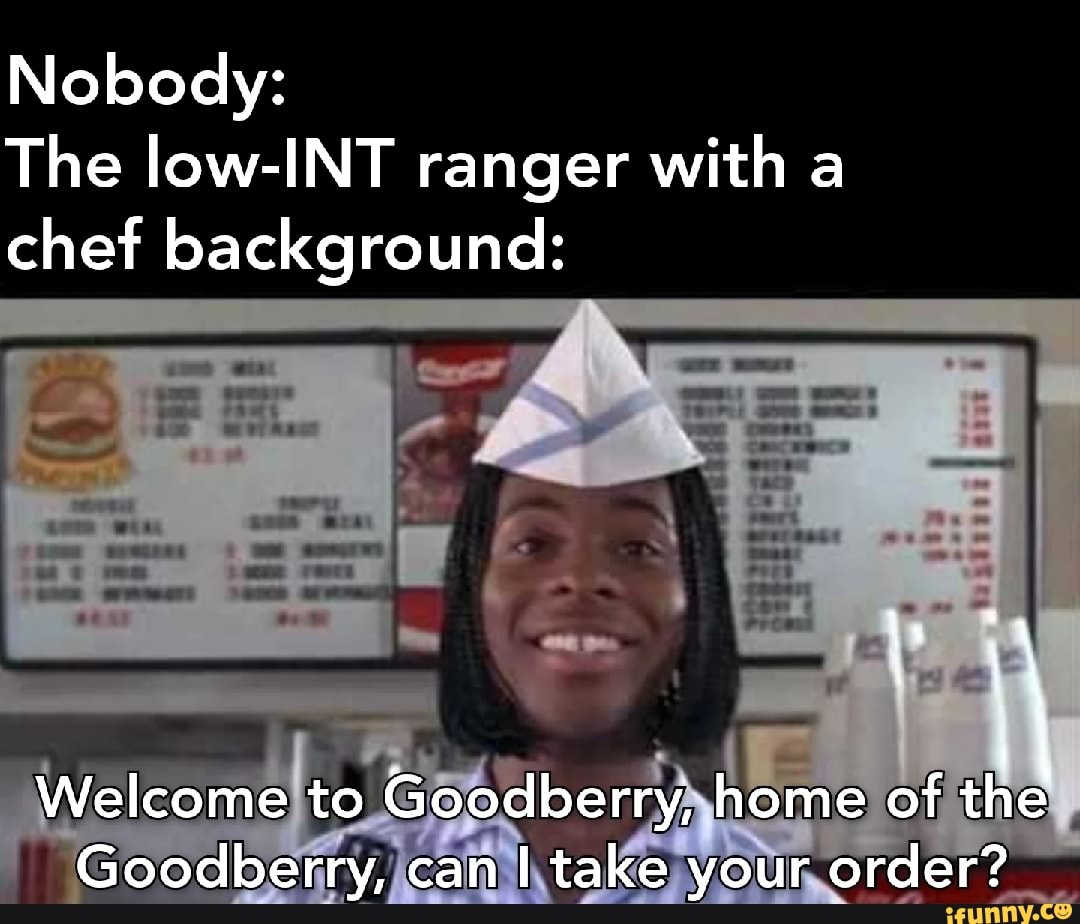 Nobody: The low-INT ranger with a chef background: Welcome to Goodberry ...