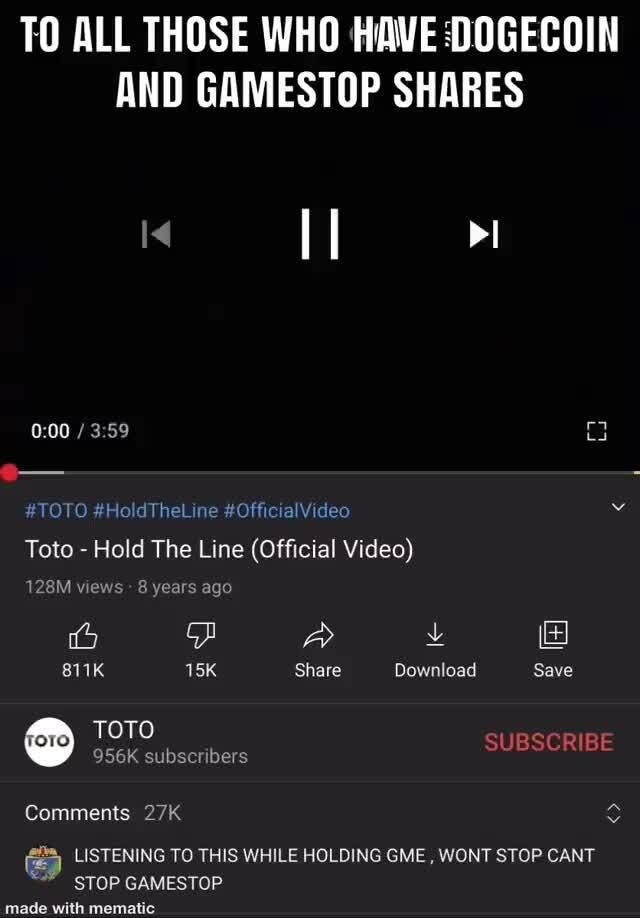 Hold The Line Boys To All Those Who Have Dogecoin And Gamestop Shares I I Rl Toto Holdtheline Video Toto Hold The Line Official Video 128m Views 8 Years Ago 811k
