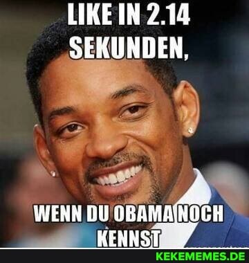 LIKE IN 2.14
SEKUNDEN,
WENN DU ORAMANDEH