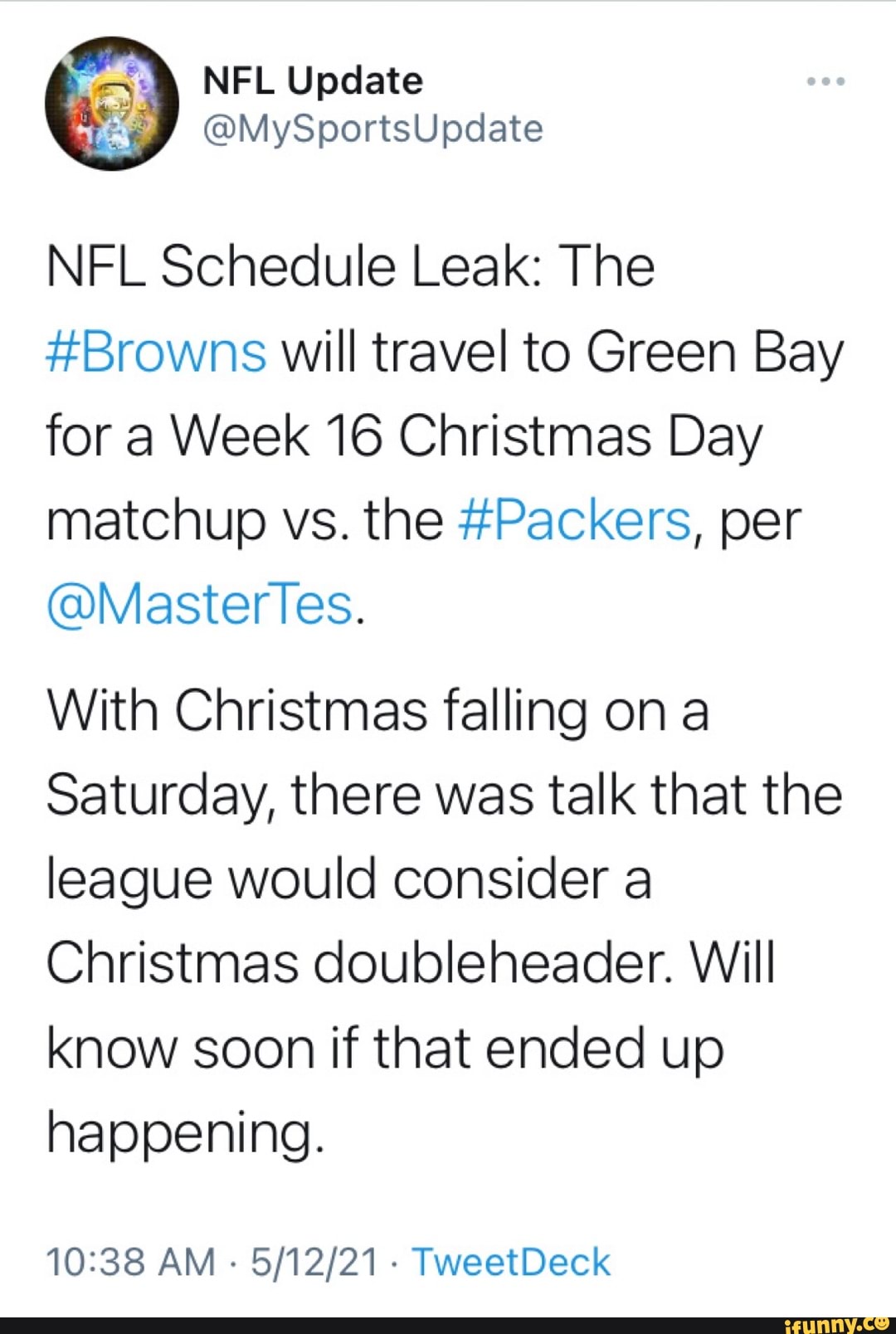 NFL Update @MySportsUpdate NFL Schedule Leak: The #Browns will travel to Green Bay for a Week 16