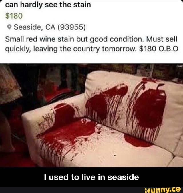 Can Hardly See The Stain S180 Seasidel Ca 93955 Small Red Wine
