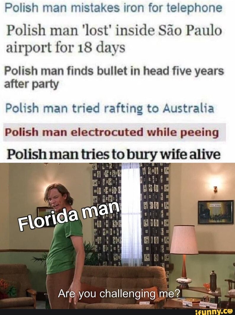 Polish man mistakes iron for telephone Polish man 'lost' inside São