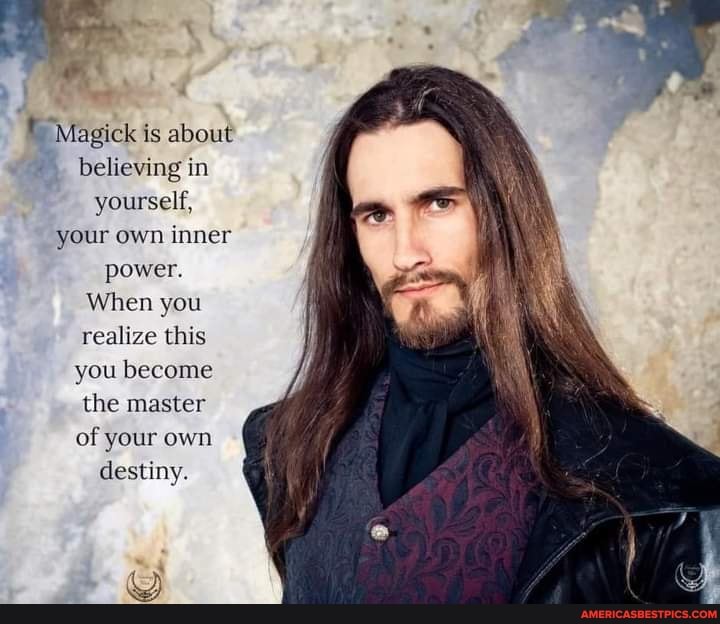 Magick is about believing in yourself, your own inner power.
When you realize this you become the master of your own destiny.
