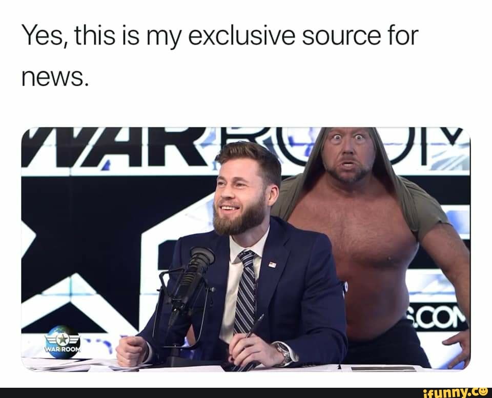 Yes, this is my exclusive source for
news.