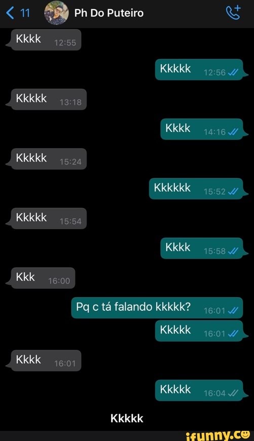 Ph Do Puteiro &
Klkk
Kkkkk
c iá falando Kkkkk?
Kkkkk - Kkkkk