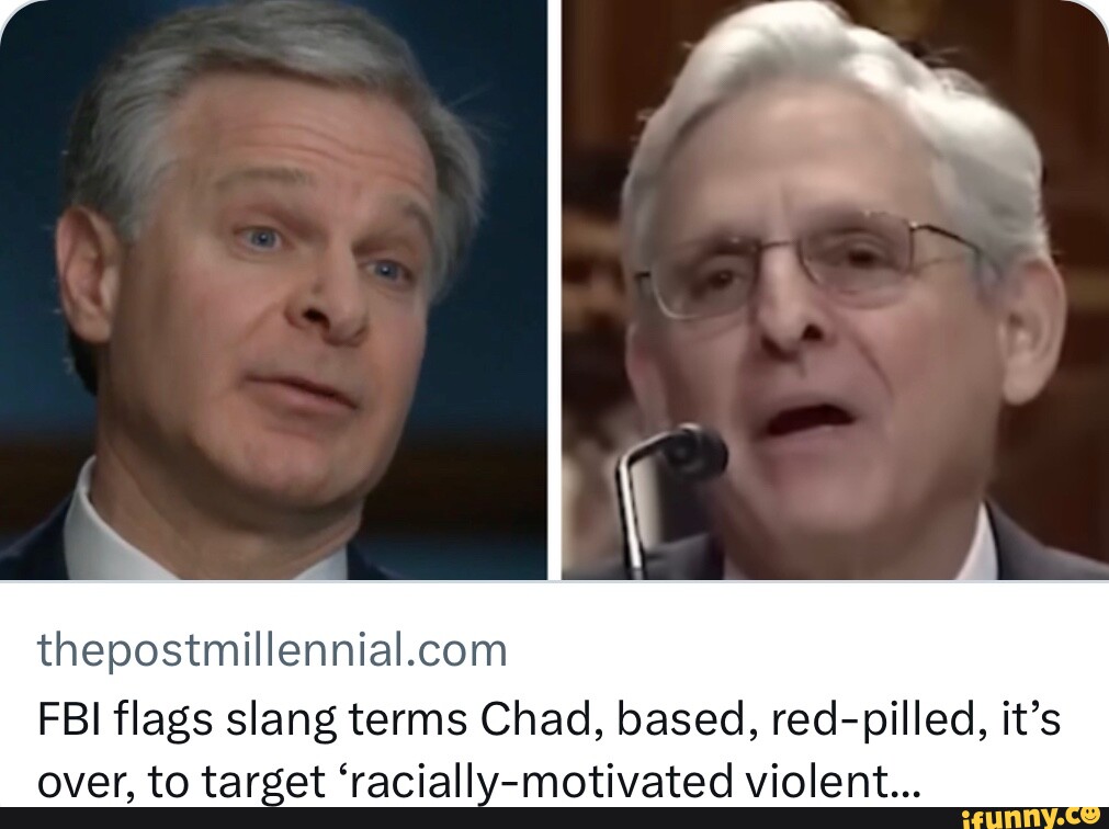 FBI flags slang terms Chad, based, redpilled, it's over, to target